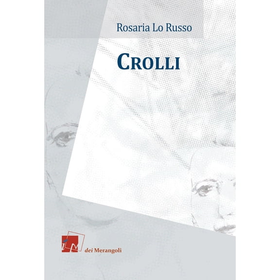 William Wall,Serena Todesco,Rosaria Lo Russo Crolli. Ediz. italiana e inglese (Paperback)