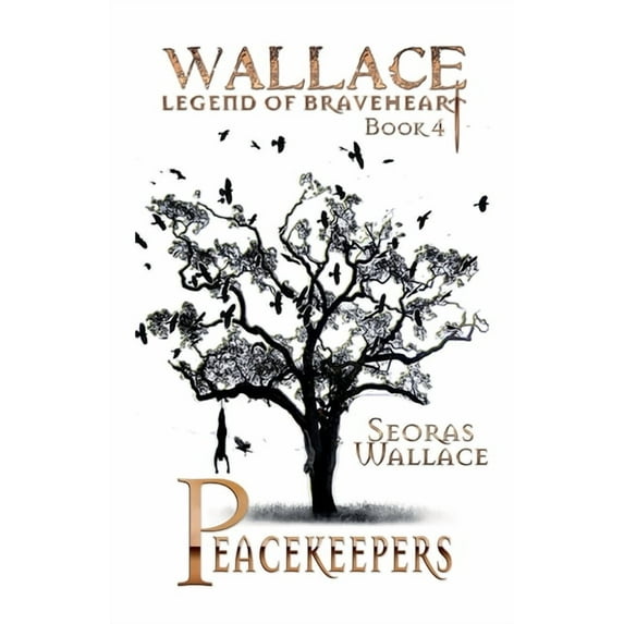 William Wallace - Legend of Braveheart - Book: Peacekeepers (Paperback)