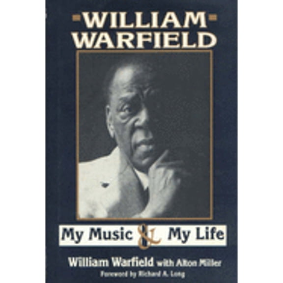 Pre-Owned William Warfield: My Music & My Life (Hardcover) 0915611406 9780915611409