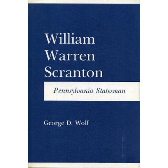 Pre-Owned William Warren Scranton : Pennsylvania Statesman