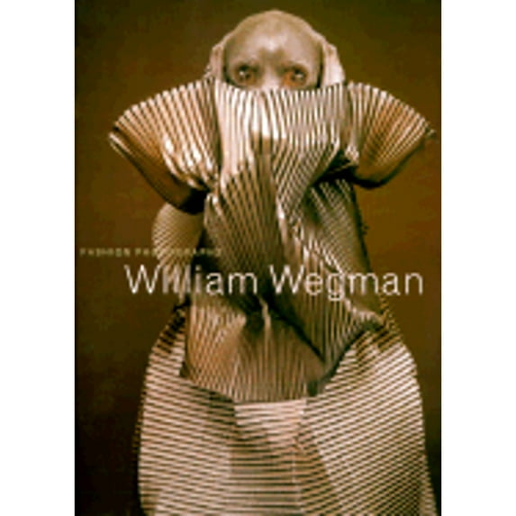 Pre-Owned William Wegman Fashion Photographs (Paperback) 0810929449 9780810929449