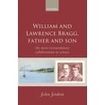 thumbnail image 1 of William and Lawrence Bragg, Father and Son: The Most Extraordinary Collaboration in Science, (Paperback), 1 of 1