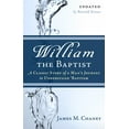 thumbnail image 1 of William the Baptist: A Classic Story of a Man's Journey to Understand Baptism, (Paperback), 1 of 1