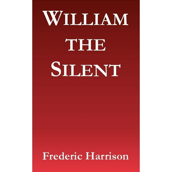 William the Silent (Paperback)