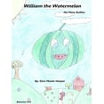 thumbnail image 1 of William the Watermelon, (Paperback), 1 of 1