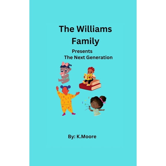The Williams Family presents The Next Generation, (Paperback)