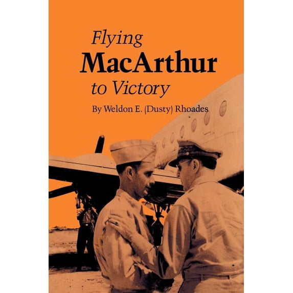 Texas A & M University Military History Flying MacArthur to Victory, Book 1, (Paperback)