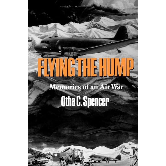 Williams-Ford Texas A&M University M Flying the Hump, Book 25, (Paperback)