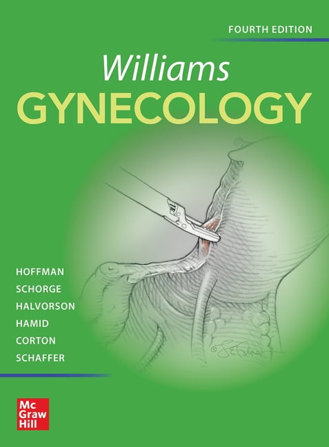 JOSEPH SCHAFFER; BARBARA HOFFMAN; KAREN BRADSHAW Williams Gynecology, Fourth Edition (Hardcover)