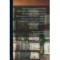 thumbnail image 1 of The Williams History, Tracing the Descendants in America of Robert Williams of Ruthin, North Wales, Who Settled in Carteret County, North Carolina, in 1763 (Paperback), 1 of 1