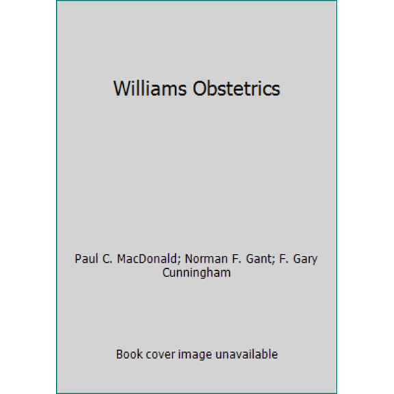 Pre-Owned Williams Obstetrics (Hardcover) 083859736X 9780838597361