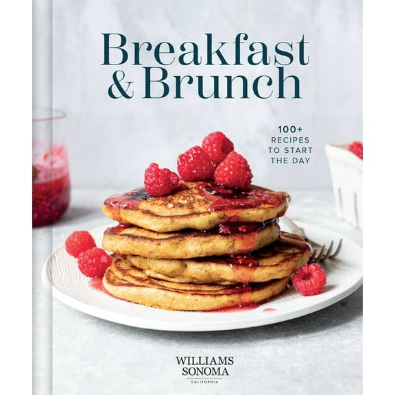 Williams Sonoma Breakfast & Brunch: 100+ Recipes to Start the Day, (Hardcover)
