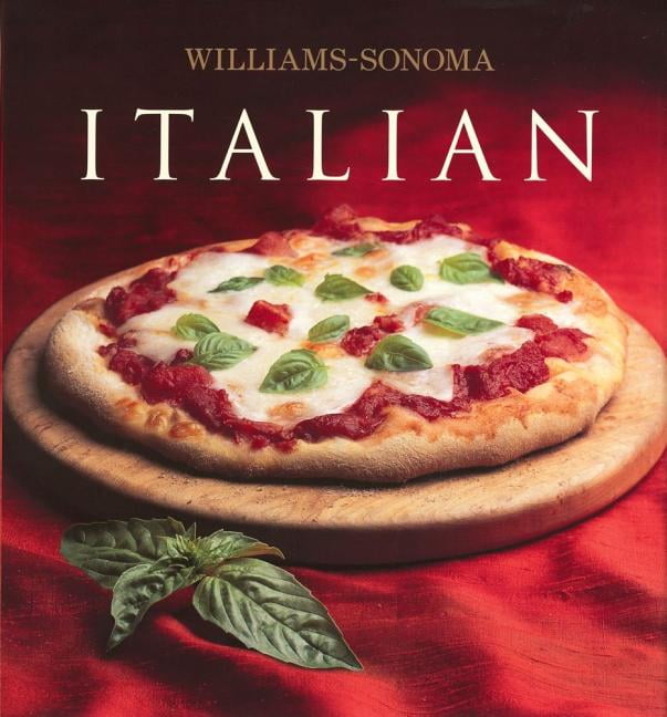 Williams Sonoma Collection: Williams-Sonoma Collection: Italian (Hardcover)