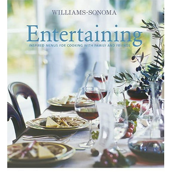 Pre-Owned Williams-Sonoma Entertaining: Inspired menus for cooking with family and friends (Hardcover) 0848727819 9780848727819