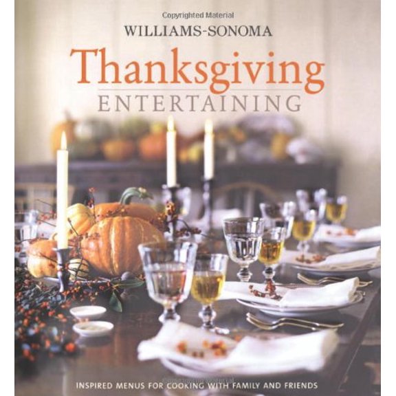 Pre-Owned Williams-Sonoma Entertaining: Thanksgiving Entertaining (Hardcover) 074327850X 9780743278508