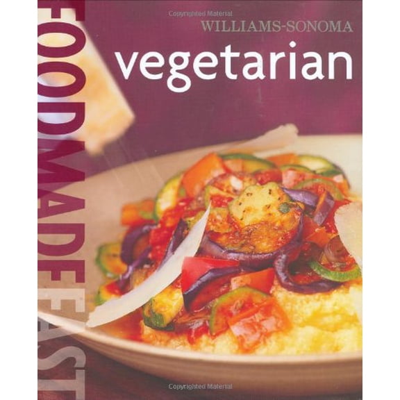 Pre-Owned Williams-Sonoma Food Made Fast: Vegetarian (Food Made Fast) (Hardcover) 0848731875 9780848731878
