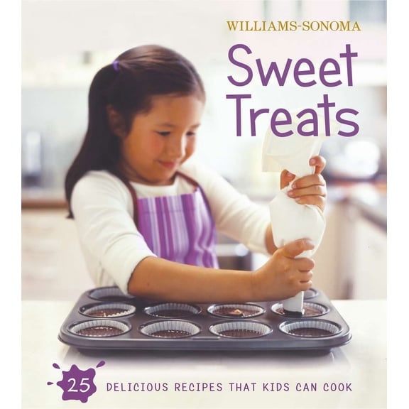 Williams-Sonoma Kids in the Kitchen: Sweet Treats (Hardcover)