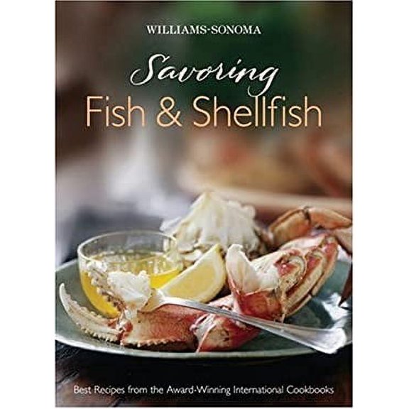 Pre-Owned Williams-Sonoma Savoring Fish & Shellfish (Hardcover) 0848731751 9780848731755