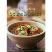 Pre-Owned Williams-Sonoma Savoring Soups & Salads: Best Recipes from the Award-Winning International Cookbooks (Hardcover) 0848731271 9780848731274