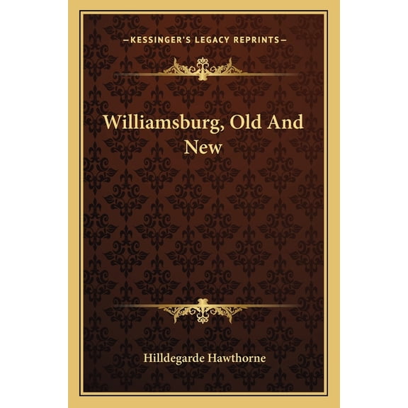 Williamsburg, Old And New (Paperback)