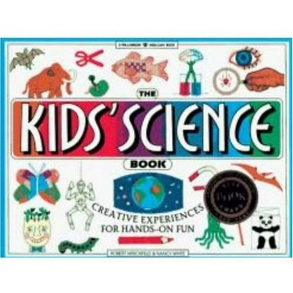 Pre-Owned The Kids' Science Book: Creative Experiences for Hands-On Fun (Williamson Kids Can! Series) (Paperback) 0913589888 9780913589885