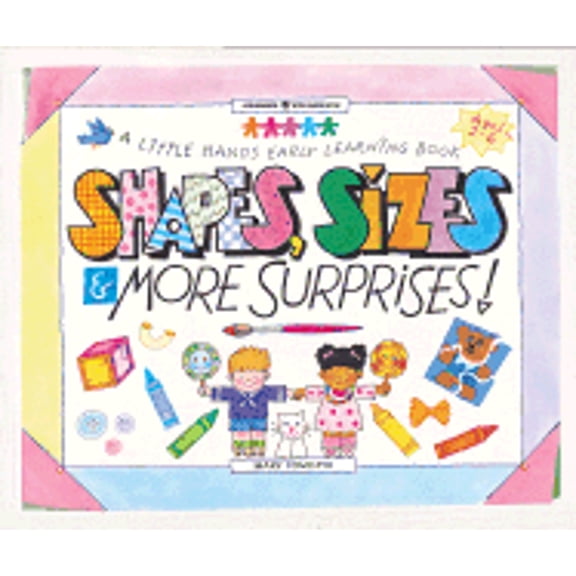 Pre-Owned Shapes, Sizes & More Surprises: A Little Hands Early Learning Book (Williamson Little Hands Series) (Paperback) 0913589950 9780913589953