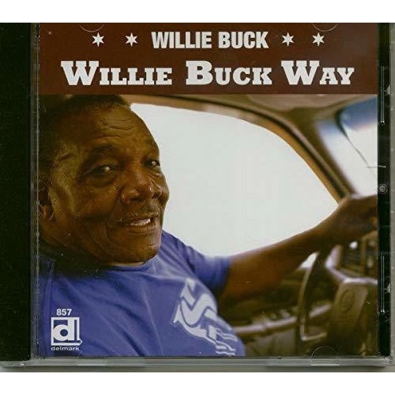 Willie Buck - Willie Buck Way - Music & Performance - CD