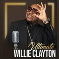 thumbnail image 1 of Willie Clayton - Ultimate Willie Clayton 1 - Music & Performance - CD, 1 of 1