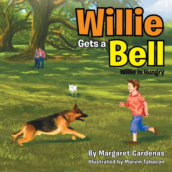 Willie Gets a Bell: Willie Is Hungry, (Paperback)