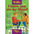 thumbnail image 1 of Willie: I know you are my friend, (Paperback), 1 of 1