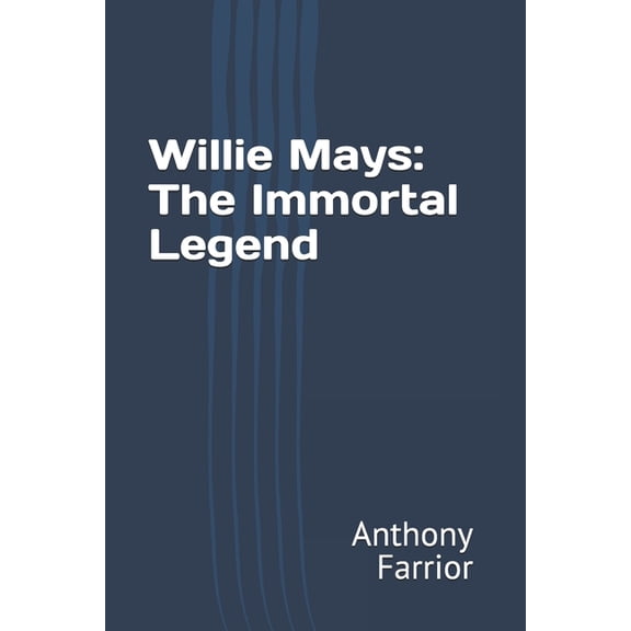 Willie Mays: The Immortal Legend, (Paperback)
