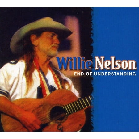 Willie Nelson - End of Understanding - Music & Performance - CD