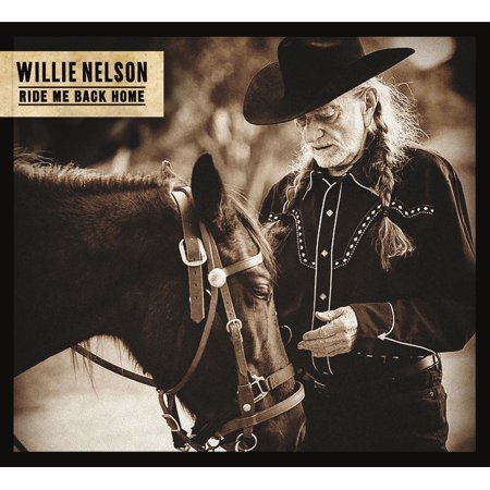 Willie Nelson - Ride Me Back Home - Music & Performance - CD