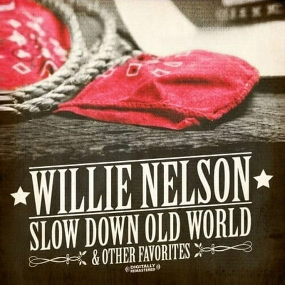 Willie Nelson - Slow Down Old World & Other Favorites - Music & Performance - CD