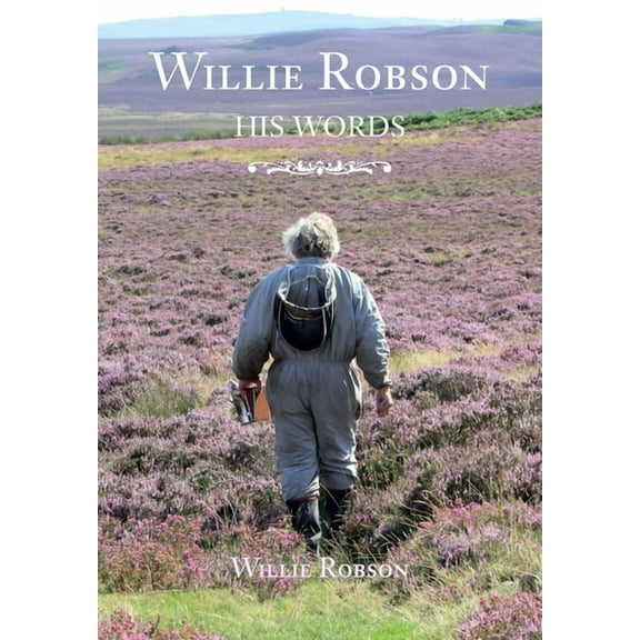 Willie Robson: His Words (Paperback)