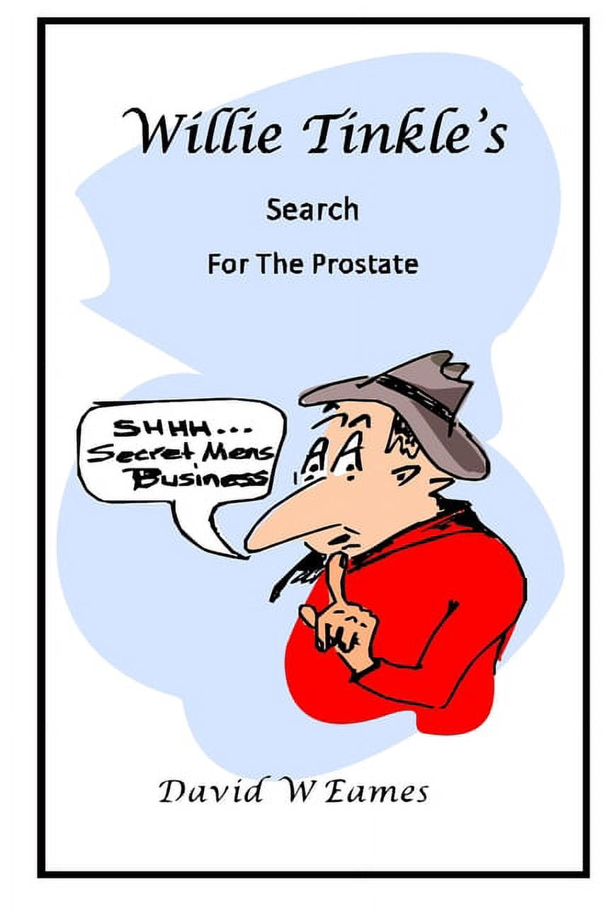 Willie Tinkle's Search for the Prostate, (Paperback)