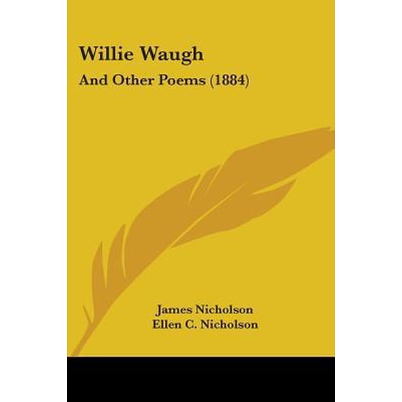 Willie Waugh: And Other Poems (1884) Paperback