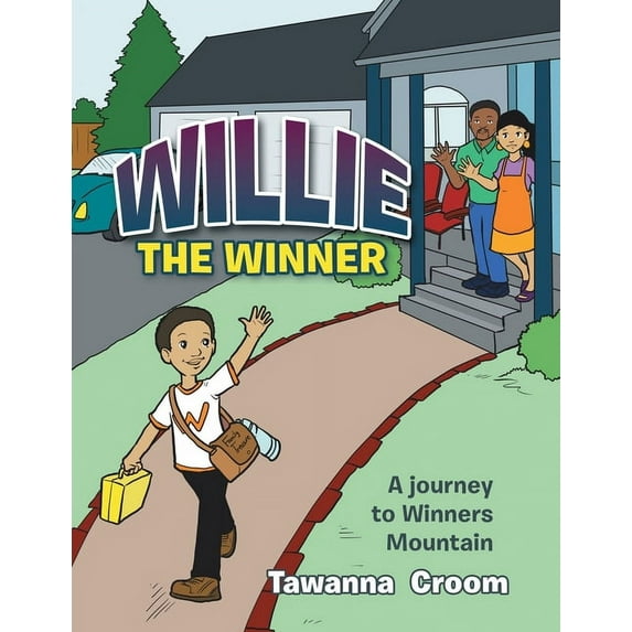 Willie the Winner : A Journey to Winners Mountain