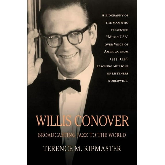 Willis Conover: Broadcasting Jazz To The World (Paperback)