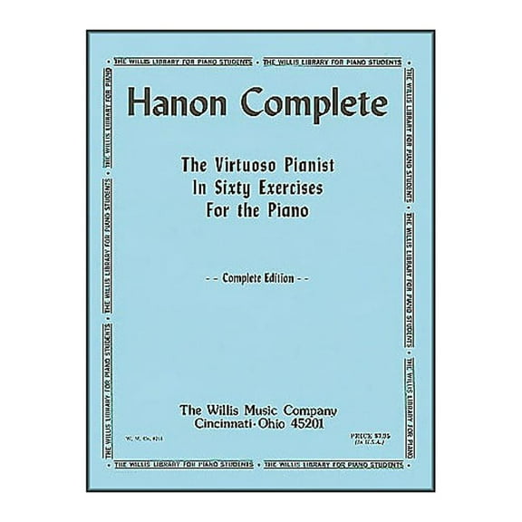 Willis Music Hanon Complete (The Virtuoso Pianist In Sixty exercises for Piano)