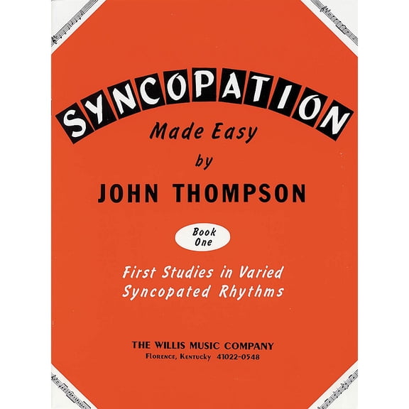 Willis Music Syncopation Made Easy - Book 1 Willis Series by John Thompson (Level Mid to Late Elem)