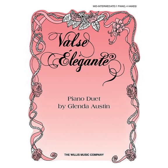 Willis Music Valse Elegante (1 Piano, 4 Hands/Mid-Inter Level) Willis Series Book by Glenda Austin