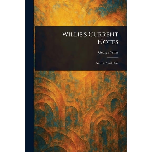 Willis's Current Notes, (Paperback)