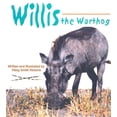 thumbnail image 1 of Pre-Owned Willis the Warthog (Hardcover) 0975859919 9780975859919, 1 of 1
