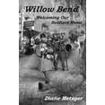 thumbnail image 1 of Willow Bend Willow Bend: Welcoming Our Soldiers Home, Book 1, (Paperback), 1 of 1