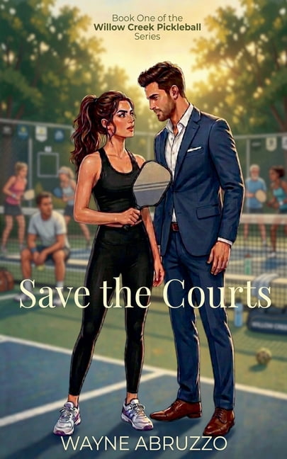 Willow Creek Pickleball Save the Courts, Book 1, (Paperback)