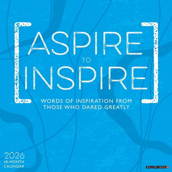 Willow Creek Press, Aspire to Inspire 2026 Wall Calendar, 12'' X 12'', 18-Month Calendar with Stapled Binding