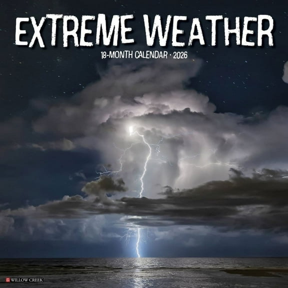 Willow Creek Press, Extreme Weather 2026 Wall Calendar, 12'' X 12'', 18-Month Calendar with Stapled Binding
