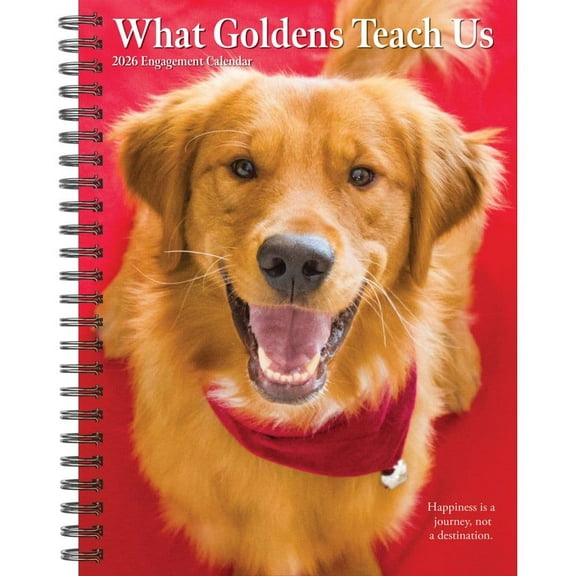 Willow Creek Press, What Goldens Teach Us 2026 Engagement Planner, 7'' X 8.66'', Weekly Calendar with Spiral Binding