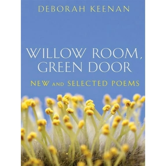 Willow Room, Green Door: New and Selected Poems (Paperback)